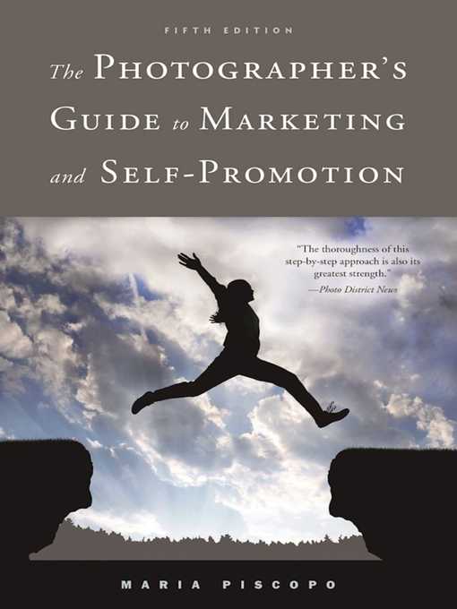 Title details for The Photographer's Guide to Marketing and Self-Promotion by Maria Piscopo - Available